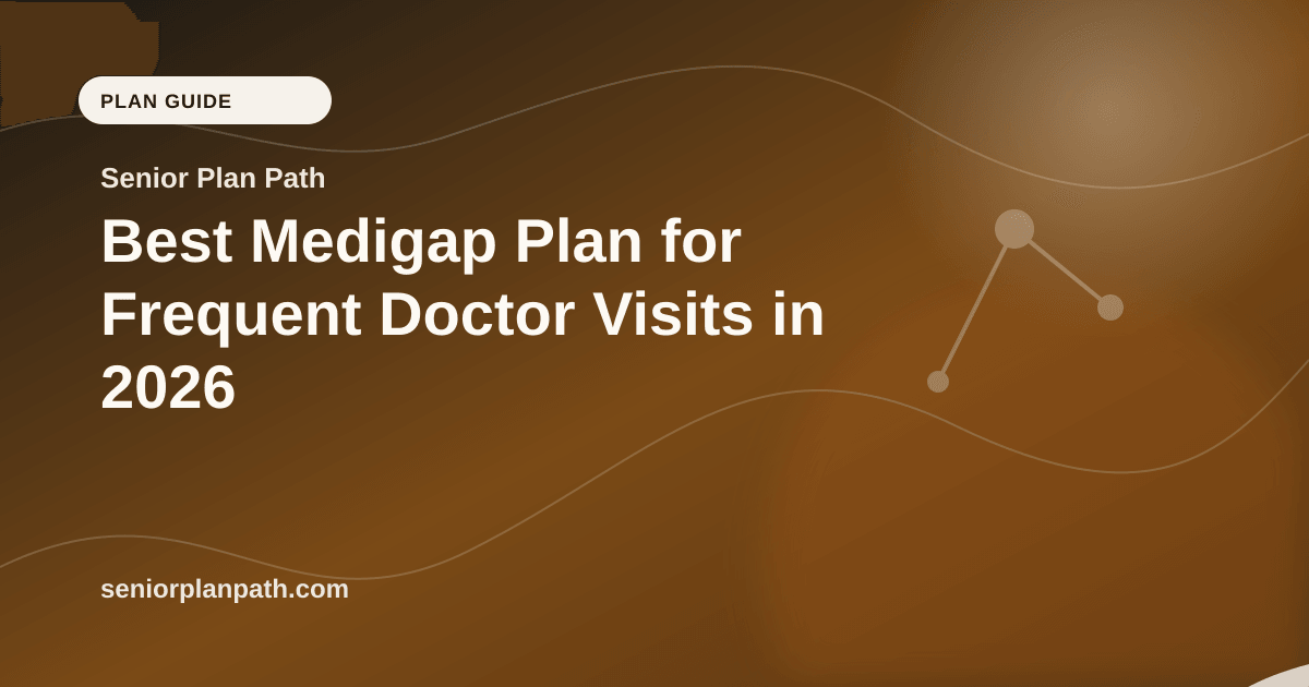 Best Medigap Plan for Frequent Doctor Visits in 2026