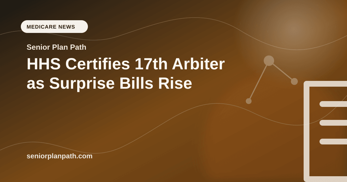 HHS Certifies 17th Arbiter as Surprise Bills Rise