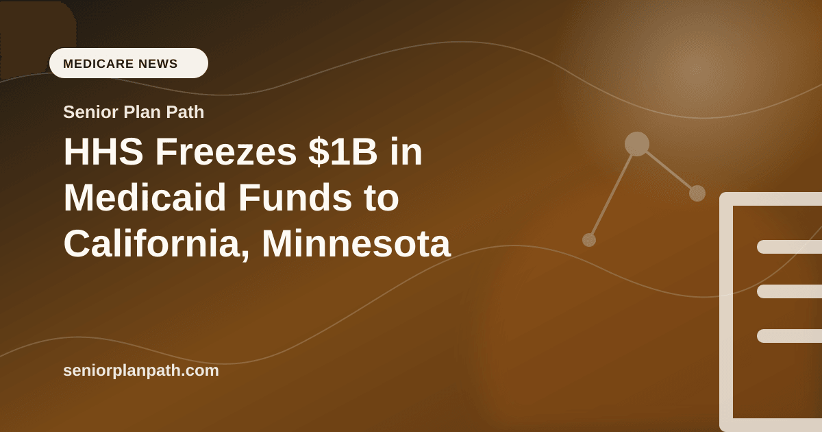 HHS Freezes $1B in Medicaid Funds to California, Minnesota