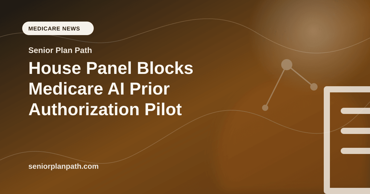 House Panel Blocks Medicare AI Prior Authorization Pilot