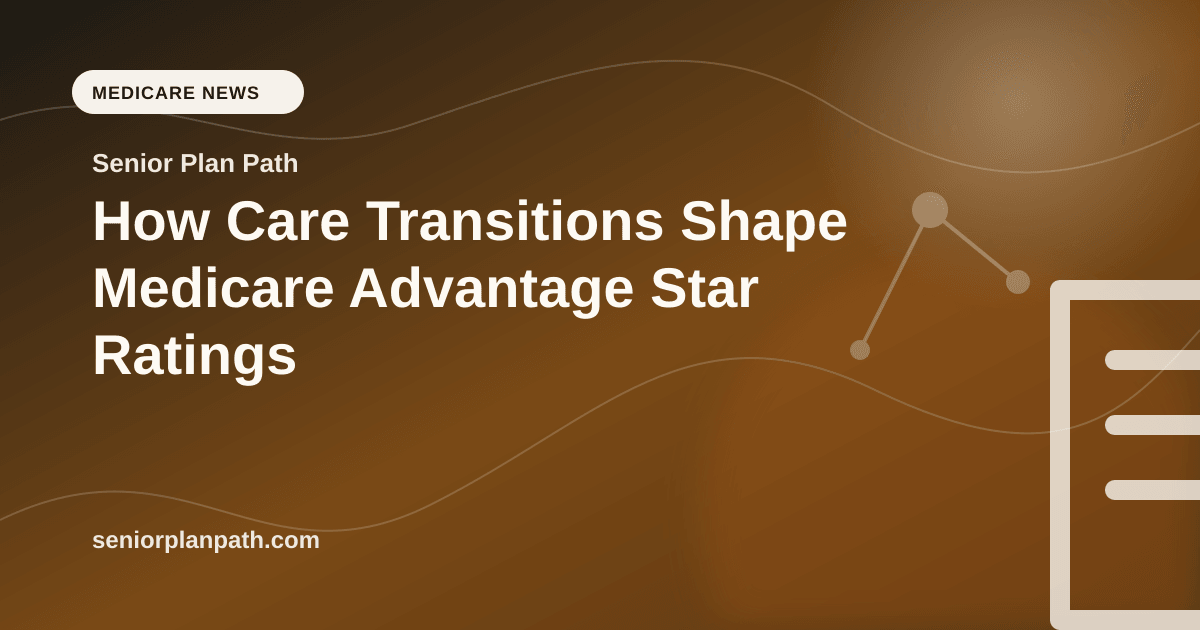 How Care Transitions Shape Medicare Advantage Star Ratings