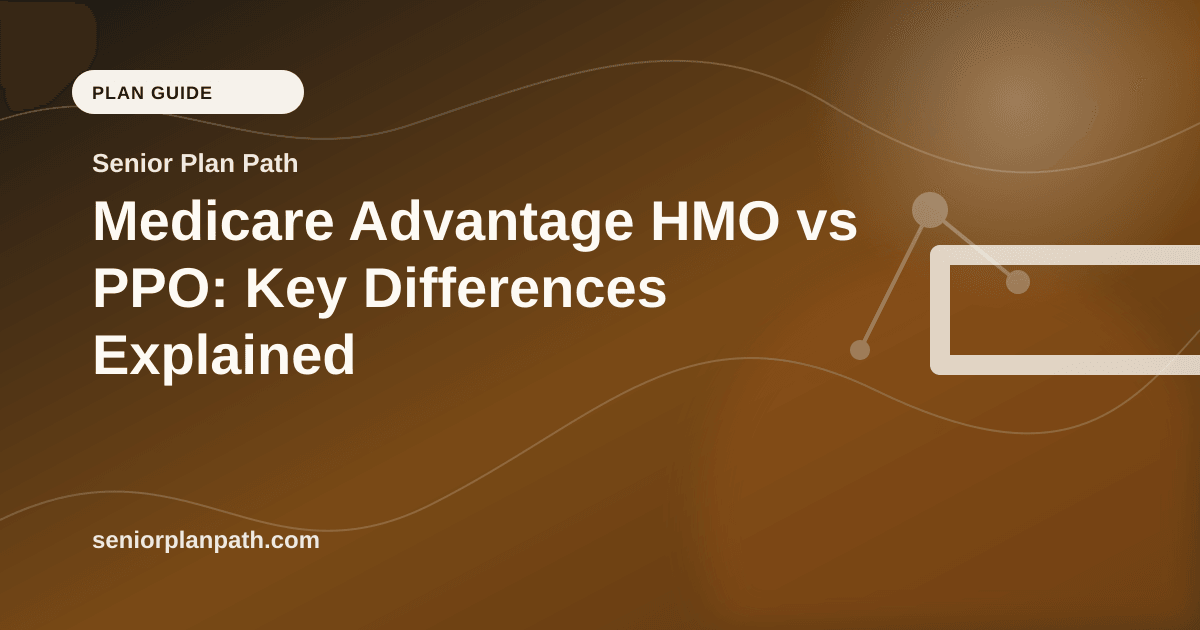 Medicare Advantage HMO vs PPO: Key Differences Explained