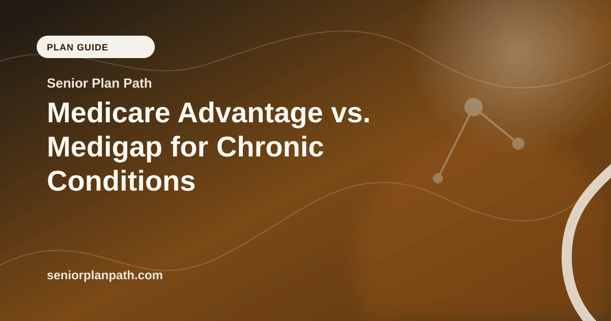 Medicare Advantage vs. Medigap for Chronic Conditions