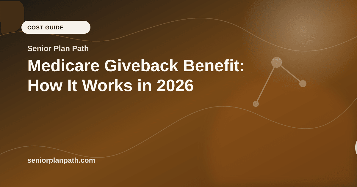 Medicare Giveback Benefit: How It Works in 2026