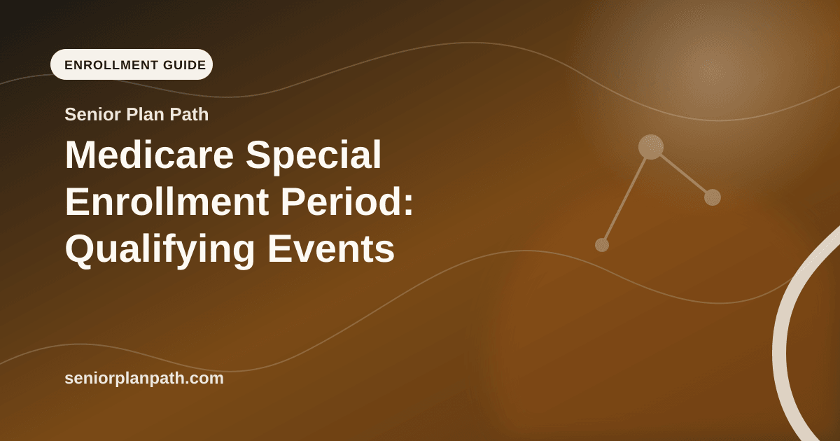 Medicare Special Enrollment Period: Qualifying Events
