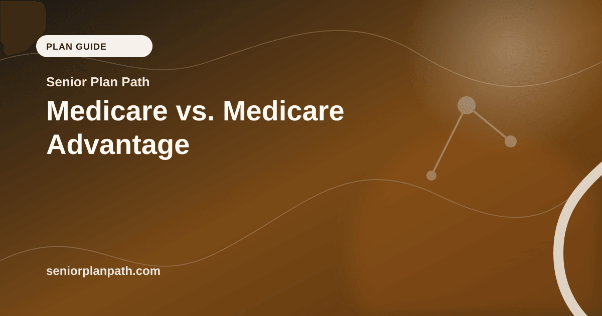 Medicare vs. Medicare Advantage