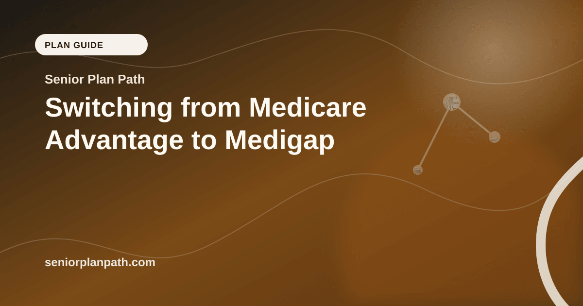 Switching from Medicare Advantage to Medigap