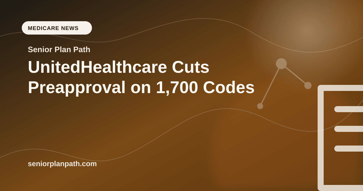 UnitedHealthcare Cuts Preapproval on 1,700 Codes